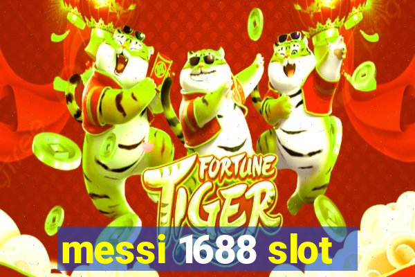 messi 1688 slot