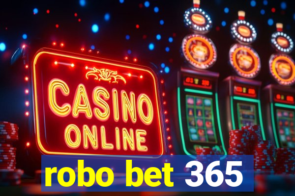 robo bet 365