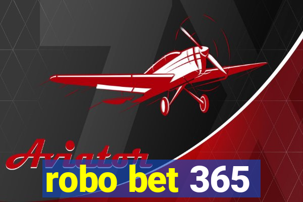 robo bet 365