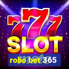 robo bet 365