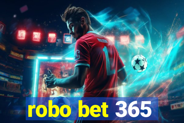 robo bet 365