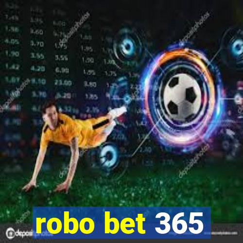 robo bet 365