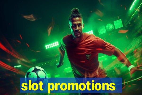 slot promotions