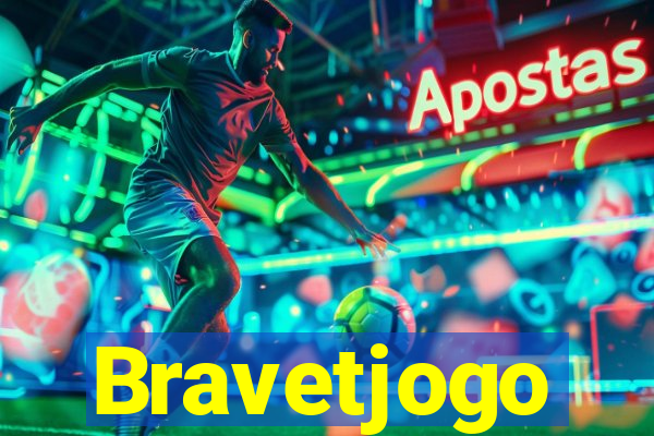 Bravetjogo