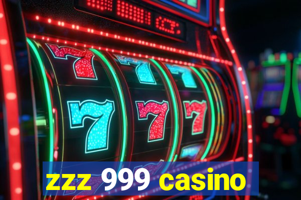 zzz 999 casino