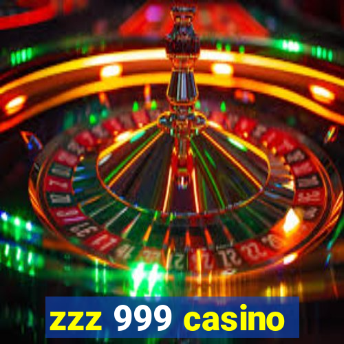 zzz 999 casino