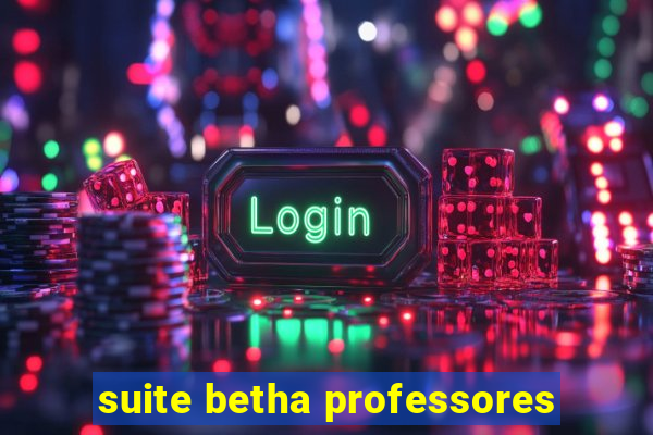 suite betha professores