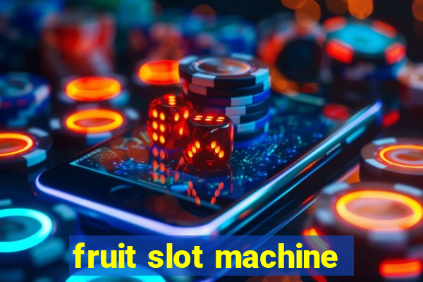 fruit slot machine