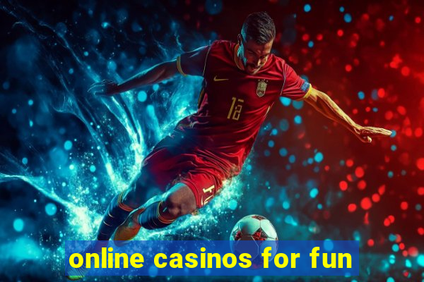 online casinos for fun