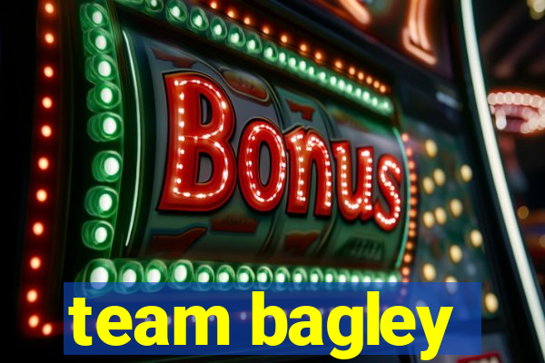 team bagley