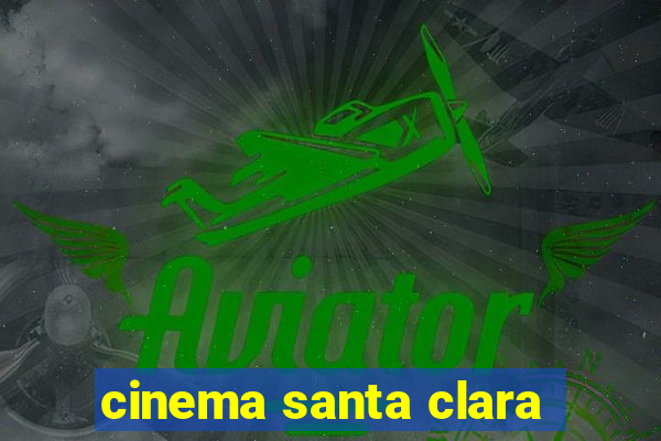 cinema santa clara