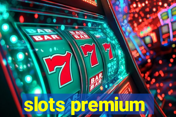 slots premium