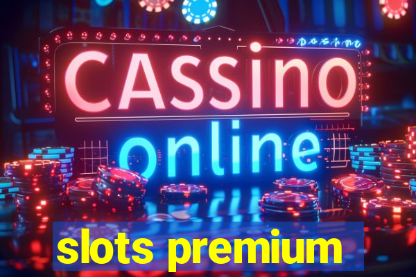 slots premium