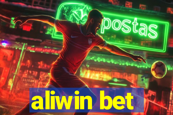 aliwin bet