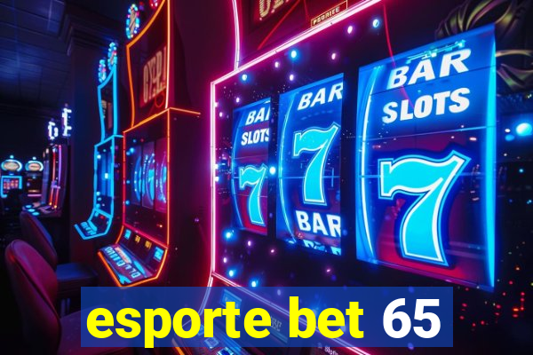 esporte bet 65