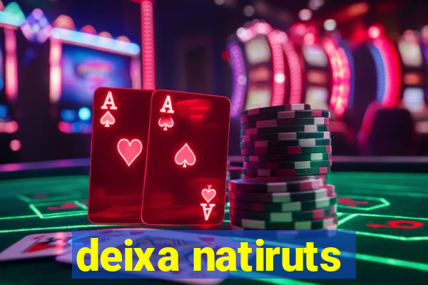 deixa natiruts