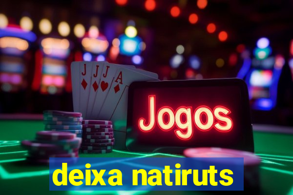 deixa natiruts