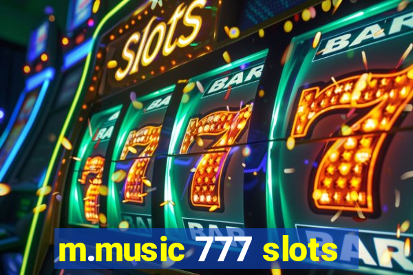 m.music 777 slots