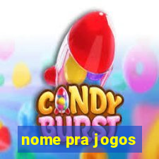 nome pra jogos