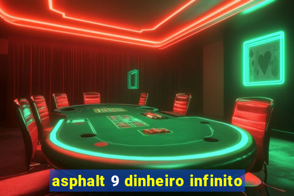 asphalt 9 dinheiro infinito