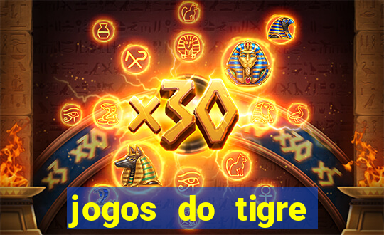 jogos do tigre para ganhar dinheiro