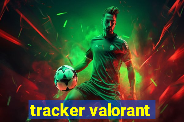 tracker valorant