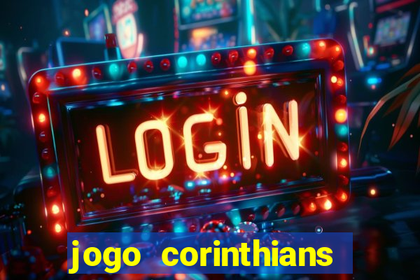 jogo corinthians hoje futemax