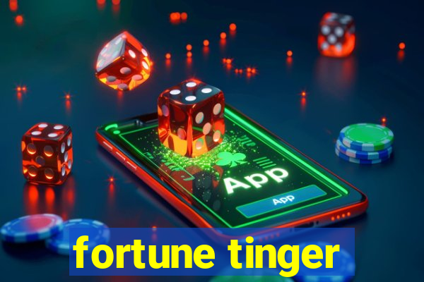 fortune tinger