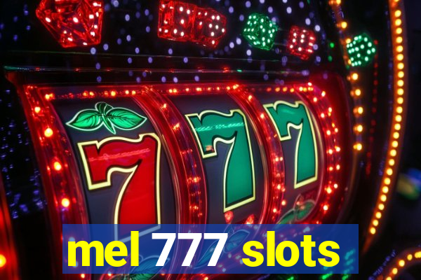 mel 777 slots