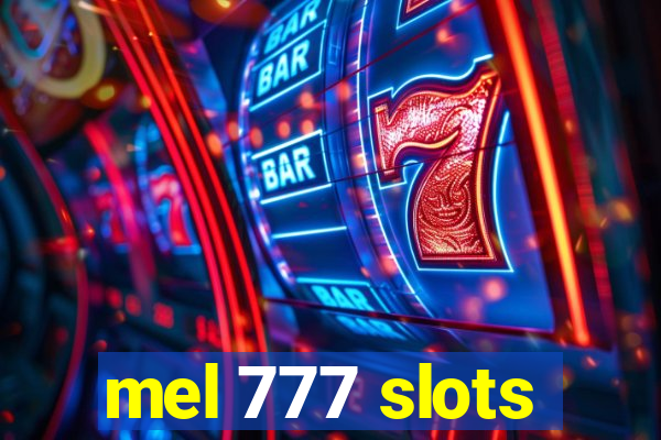 mel 777 slots