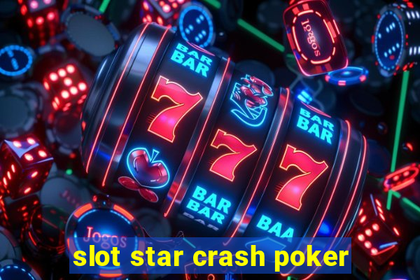 slot star crash poker