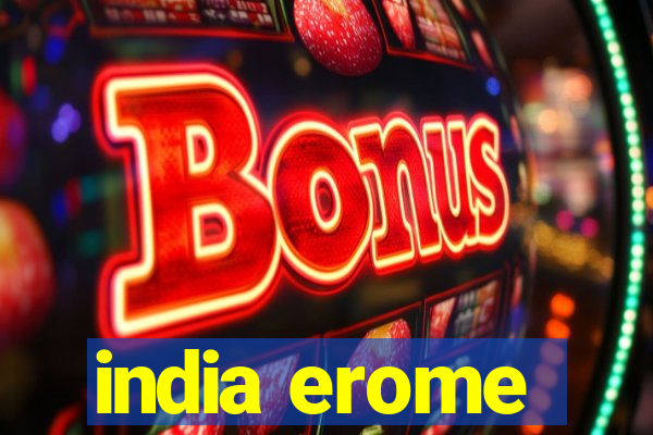 india erome