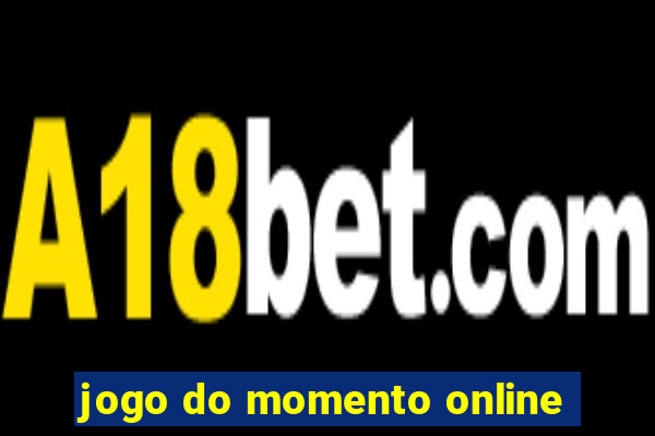 jogo do momento online