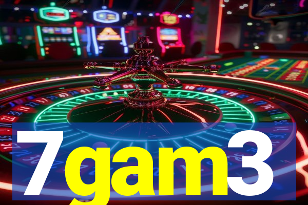 7gam3