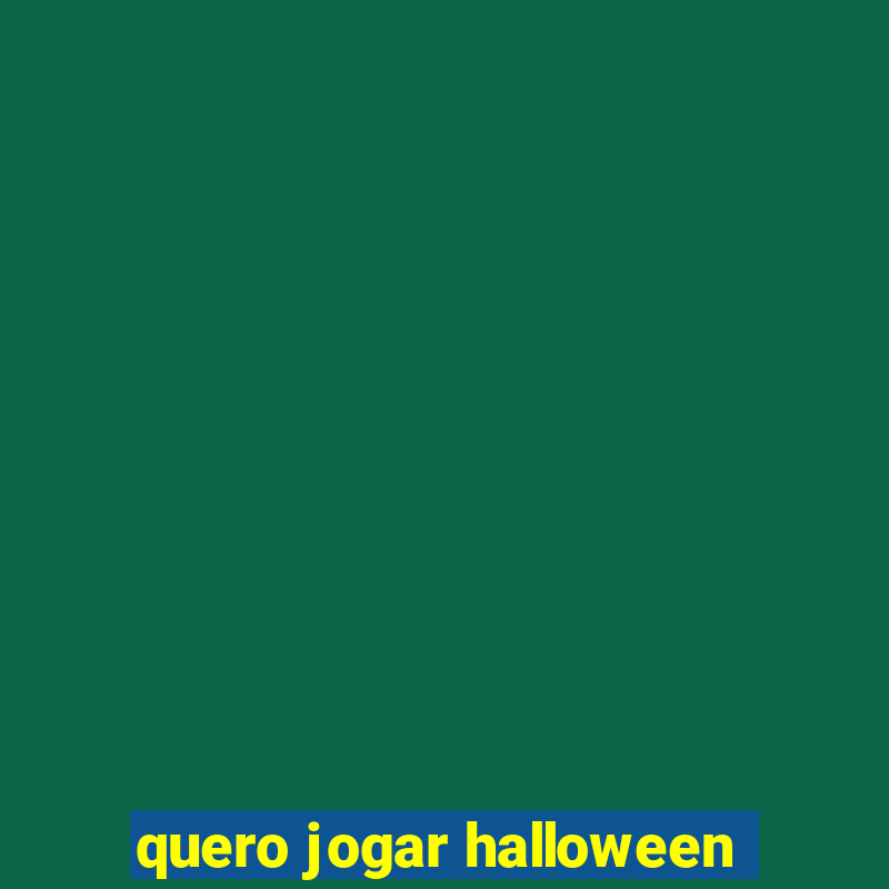 quero jogar halloween