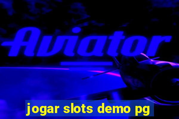 jogar slots demo pg