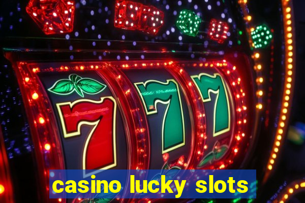 casino lucky slots