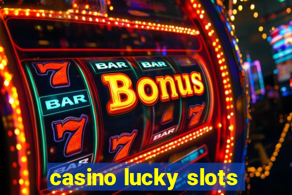 casino lucky slots