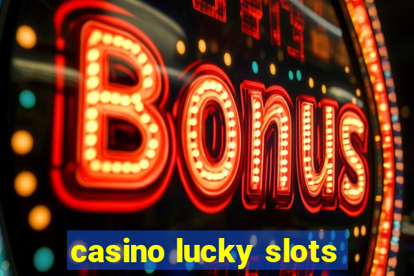 casino lucky slots