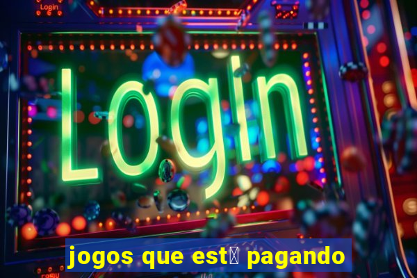 jogos que est谩 pagando