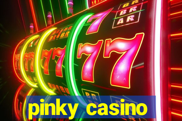 pinky casino