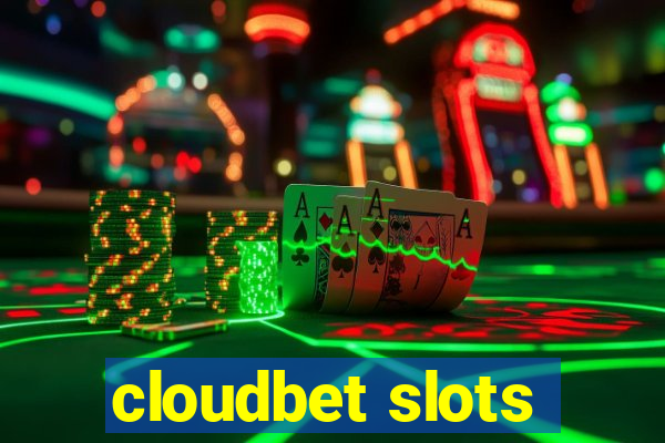 cloudbet slots