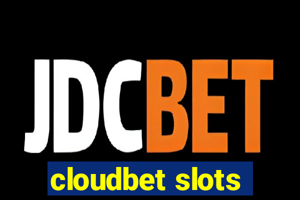 cloudbet slots