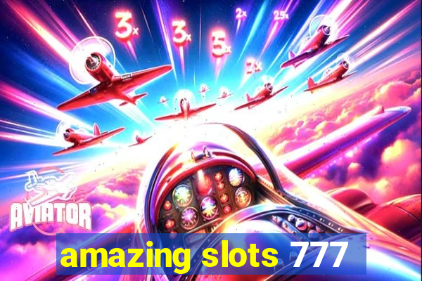 amazing slots 777