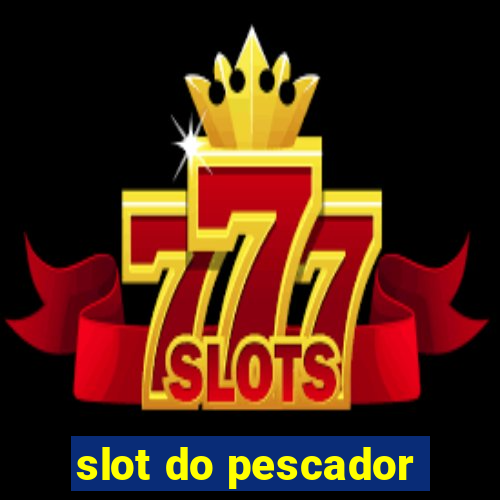 slot do pescador