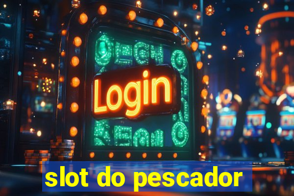 slot do pescador