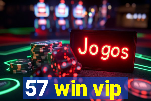 57 win vip