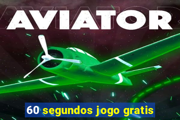 60 segundos jogo gratis