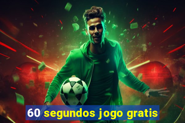 60 segundos jogo gratis