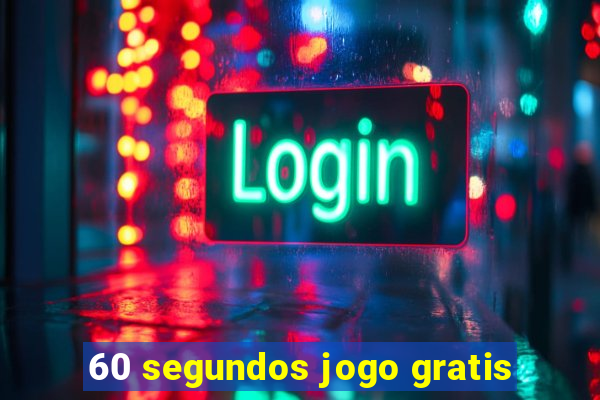 60 segundos jogo gratis